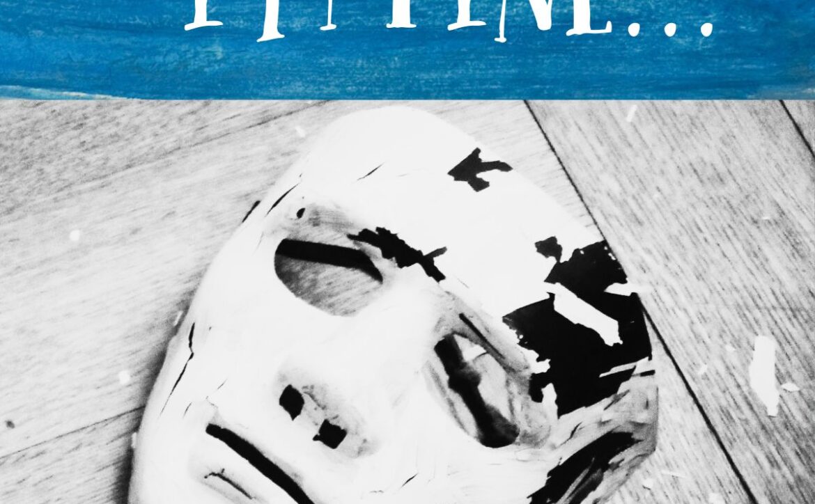 behind the mask of i'm fine often lies personal problems